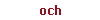 och